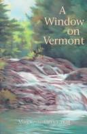 Cover of: Window on Vermont by Marguerite Hurrey Wolf