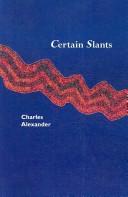 Cover of: Certain Slants by Charles Alexander