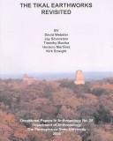 Cover of: The Tikal Earthworks Revisited (Occasional Papers in Anthropology)