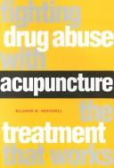 Cover of: Fighting Drug Abuse With Acupuncture by Ellinor R. Mitchell