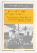 Cover of: Tourism and Small Entrepreneurs: Development, National Policy, and Entrepreneurial Culture : Indonesian Cases (Tourism Dynamics)