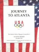 Cover of: Journey to Atlanta (The U.S. Olympic Committee's Activity Book Series , No 1)