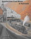 Cover of: Appalachian Coal Mines & Railroads by Thomas W. Dixon, Jr.