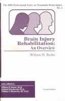 Brain injury rehabilitation by Willam H. Burke