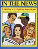 Cover of: In the News: A Unit for Investigating Newspapers