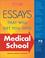 Cover of: Essays That Will Get You into Medical School (Essays That Will Get You Into...Series) [Second Edition] (Essays That Will Get You Into...Series)