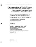 Cover of: Occupational Medicine Practice Guidelines: Evaluation and Management of Common Health Problems and Functional Recovery in Workers