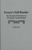 Cover of: Proust's Self-Reader: The Pursuit of Literature As Privileged Communication (Marcel Proust Studies)