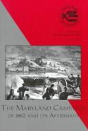 Cover of: Maryland Campaign of 1862 and Its Aftermath (Civil War Regiments : a Journal of the American Civil War, Vol 6, No 2)