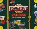 Cover of: Grand Hotels: 20 Vintage Luggage Label Stickers (Luggage Labels)
