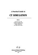 Cover of: A Practical Guide to CT-Simulation by 