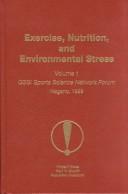 Cover of: Exercise, Nutrition, and Environmental Stress by Carl V. Gisolfi