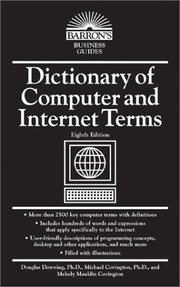Cover of: Dictionary of Computer and Internet Terms by Douglas Downing, Michael A. Covington, Melody Mauldin Covington, Catherine Anne Covington