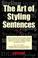 Cover of: The art of styling sentences