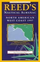 Cover of: Reed's Nautical Almanac: North American West Coast 1997 (Reed's Nautical Almanac North American West Coast)