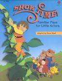 Cover of: Showtime: Well-Known Stories Made into Plays for Children