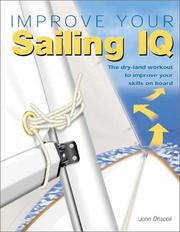 Cover of: Improve Your Sailing IQ by John Driscoll
