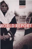 Cover of: World Report by Human Rights Watch, Human Rights Watch