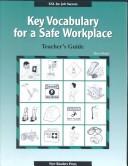 Cover of: Key Vocabulary for a Safe Workplace by Harry Ringel