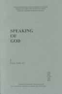 Cover of: Speaking of God (Cultural Heritage and Contemporary Change. Series I, Culture and Values, V.28)