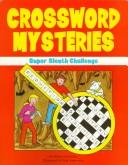 Cover of: Crossword Mysteries: Super Sleuth Challenge