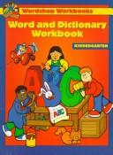 Cover of: Word and Dictionary Workbook: Kindergarten (Wordshop Workbooks)