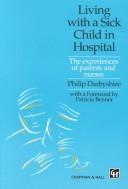 Cover of: Living With a Sick Child in Hospital by Philip Darbyshire