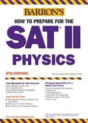 Cover of: How to Prepare for the SAT II Physics (Barron's How to Prepare for the Sat II Physics) by Herman Gewirtz, Jonathan S. Wolf