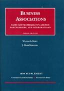 Cover of: Business Associations: Agency, Partnerships, and Corporations : 1999 Supplement : Cases and Materials