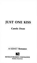 Cover of: Just One Kiss by Carole Dean