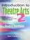 Cover of: Introduction to Theatre Arts 2