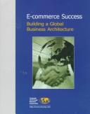 Cover of: E-Commerce Success: Building a Global Business Architecture