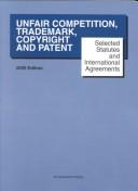 Cover of: Selected Statutes and International Agreements on Unfair Competition, Trademark, Copyright and Patent: 2000 Edition (Statutory Supplement)
