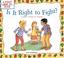 Cover of: Is It Right To Fight? A First Look at Anger