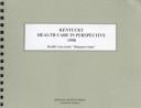 Cover of: Kentucky Health Care Perspective 1998: Health Care in the "Bluegrass State" (Kentucky Health Care in Perspective)