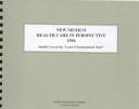 Cover of: New Mexico Health Care Perspective 1996: Health Care in the "Land of Enchantment State"