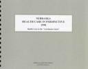 Cover of: Nebraska Health Care Perspective 1998: Health Care in the "Cornhusker State"