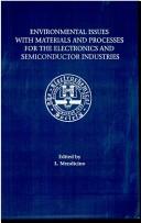 Cover of: Environmental Issues With Materials and Processes for the Electronics and Semiconductor Industries
