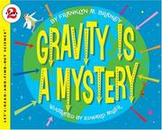 Cover of: Gravity Is a Mystery (Let's-Read-and-Find-Out Science 2) by Franklyn M. Branley