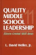 Cover of: Quality middle school leadership: eleven central skill areas