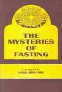 Cover of: The Mysteries of Fasting: Being a Translation With Notes of the Kitab Asrar Al-Sawm of Al-Ghazzlai's "Ihya'`Ulum Al-Din"