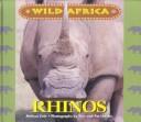 Cover of: Wild Africa - Rhinos (Wild Africa)