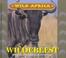 Cover of: Wild Africa - Wildebeest (Wild Africa)