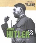 Cover of: History's Villains - Adolf Hitler (History's Villains)
