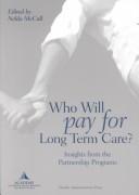 Cover of: Who Will Pay for Long Term Care? by Nelda McCall