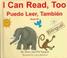 Cover of: I Can Read, Too Puedo Leer, Tambien (Learn to Read)