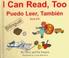 Cover of: I Can Read, Too / Puedo Leer, Tambien (Learn to Read)