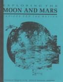 Cover of: Exploring the Moon and Mars by 