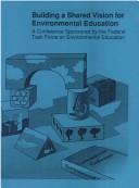 Front cover of Building A Shared Vision For Environmental Education by Unknown