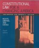 Cover of: Constitutional Law for a Changing America by Lee Epstein, Thomas G. Walker